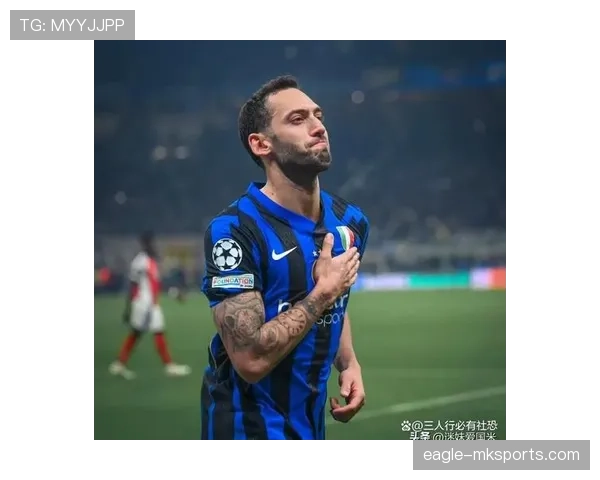 恰尔汗奥卢展望未来：状态回暖有望在国际赛场实现新突破